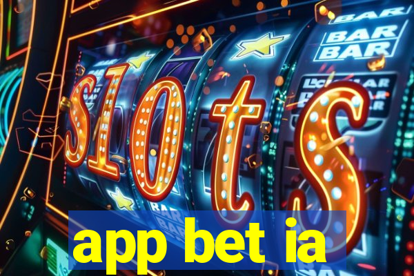 app bet ia